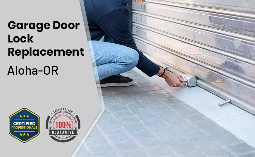 Garage Door Lock Replacement Aloha-OR 