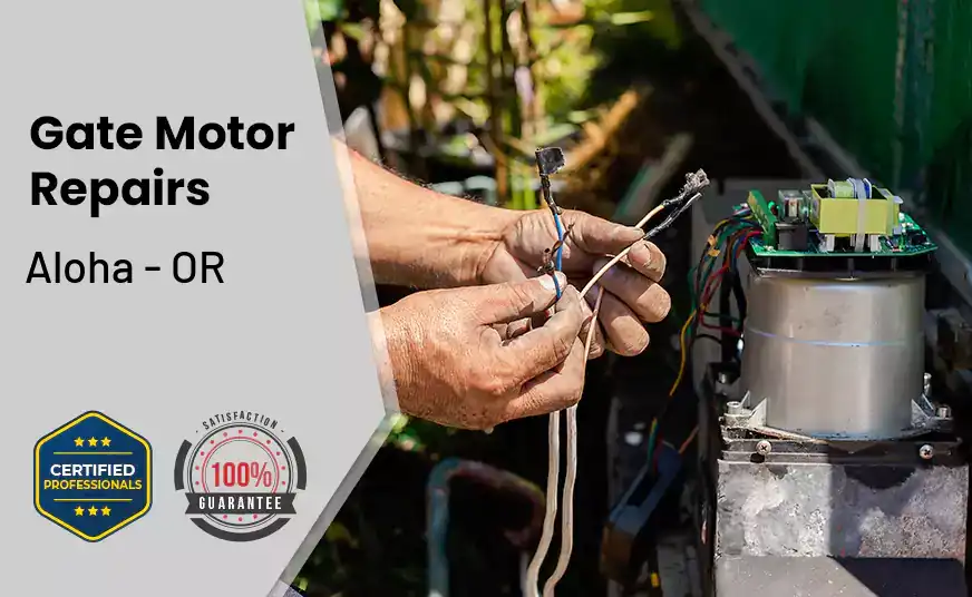Gate Motor Repairs Aloha - OR 
