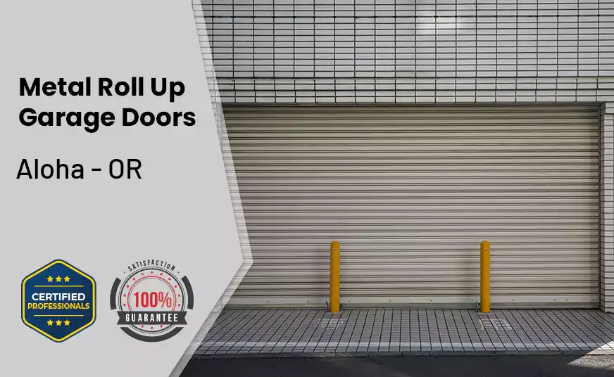 Metal Roll Up Garage Doors Aloha - OR 