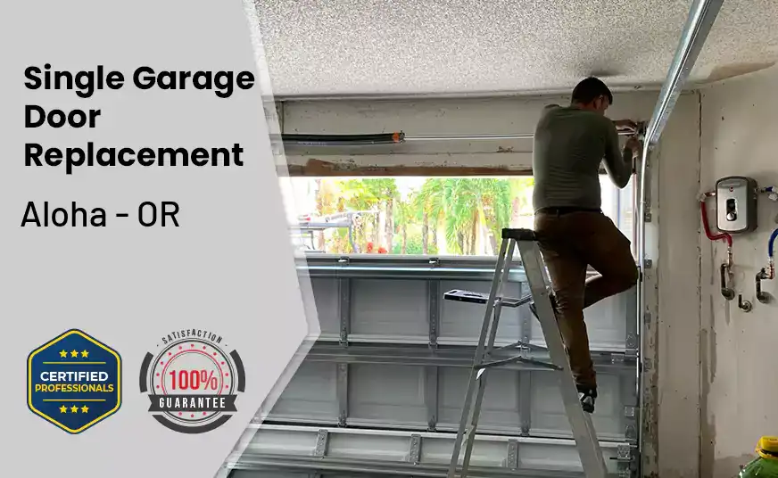 Single Garage Door Replacement Aloha - OR 